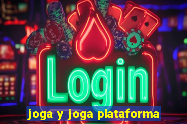 joga y joga plataforma